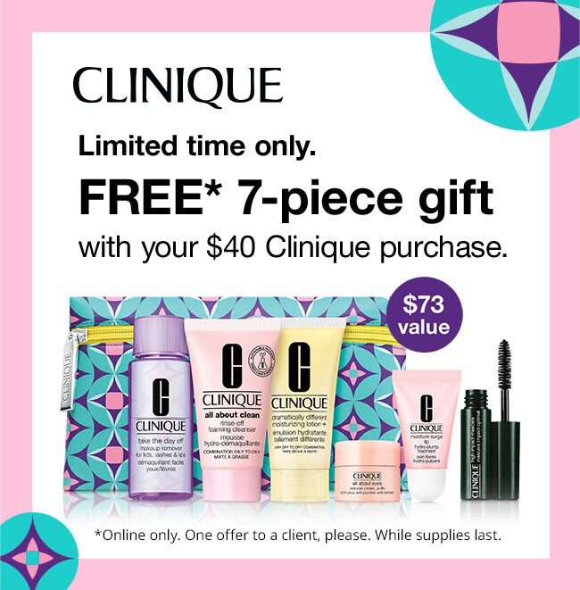 Shop Clinique - FREE* 7-piece gift with your $40 Clinique purchase. Limited time only.