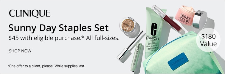 Shop Clinique - Sunny Day Staples Set, $45 with eligible purchase.* All full-sizes. $180 value - one offer to a client please.