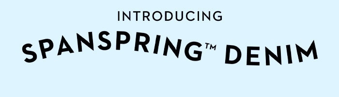 Introducing SpanSpring Denim - Learn More