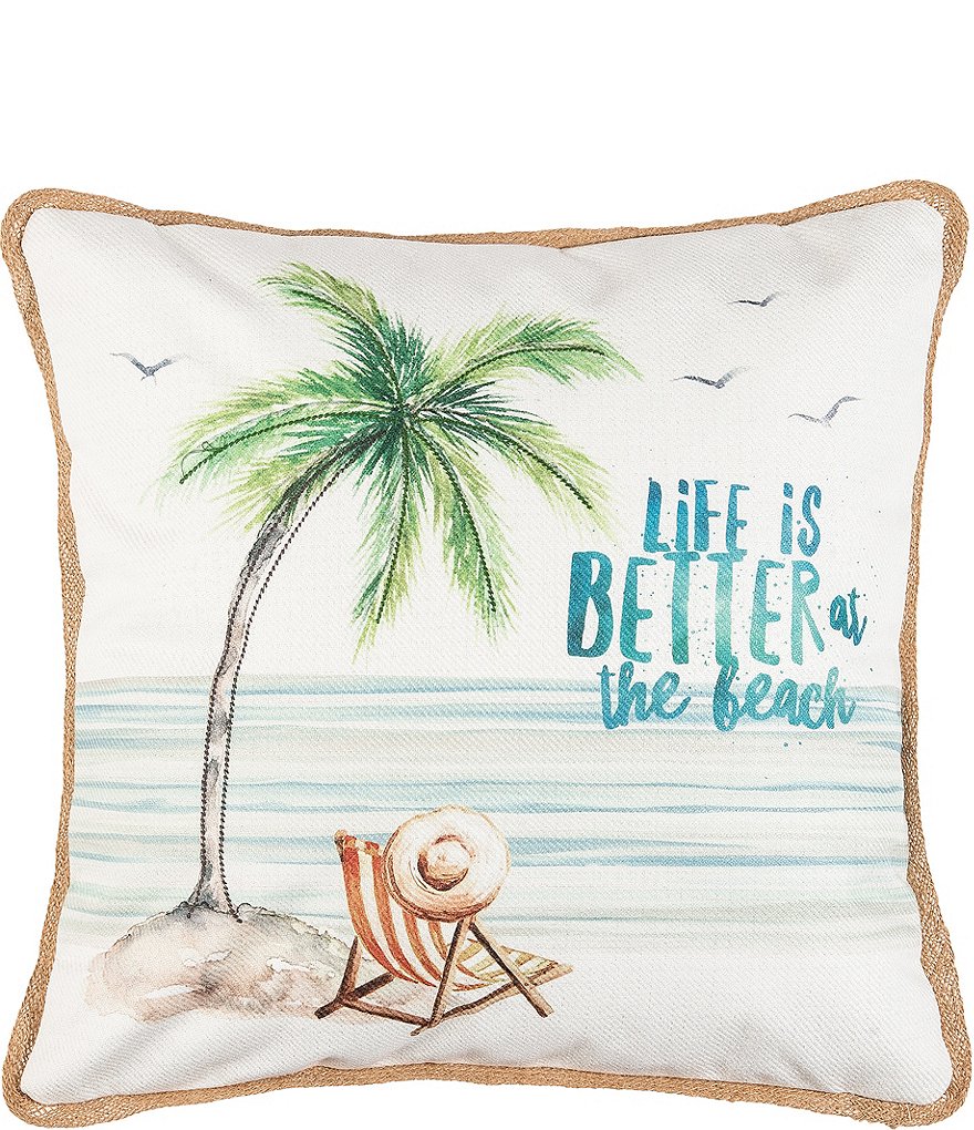 C F Home Life Is Better At The Beach Embroidered Throw Pillow Dillard s