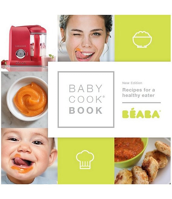 BEABA Babycook® Cookbook Recipes for a Healthy Eater