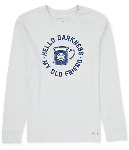 Life is Good Long Sleeve Hello Darkness My Old Friend Crusher™ T-Shirt